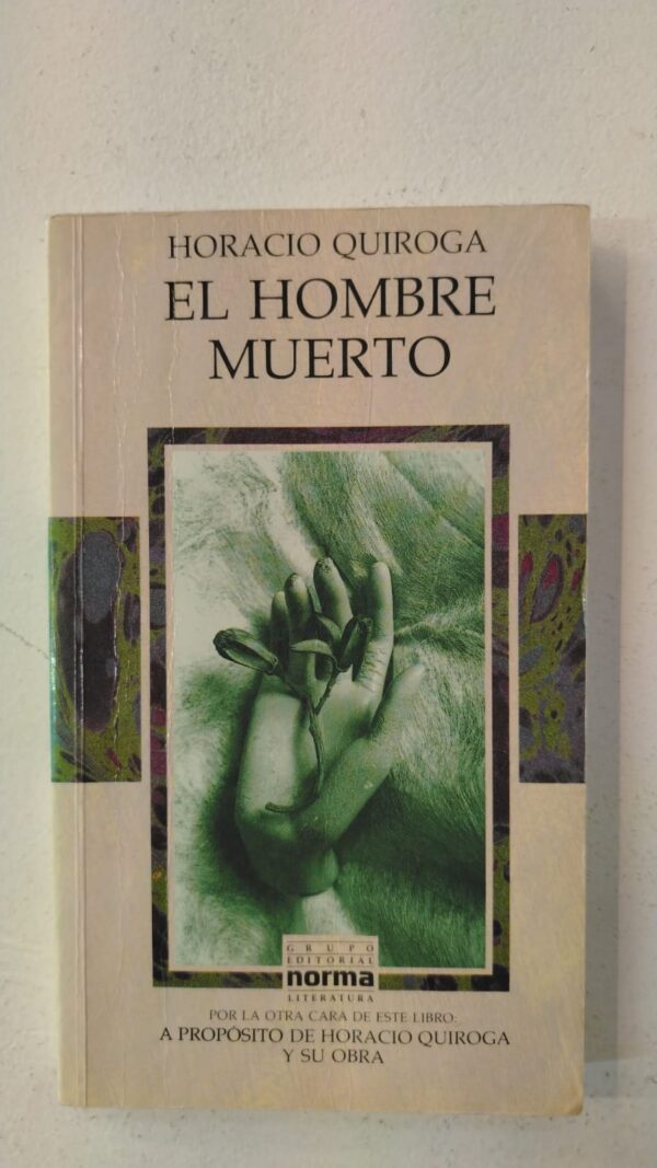 5e515089-f1aa-4049-958c-794549e76854 El hombre muerto - Horacio Quiroga