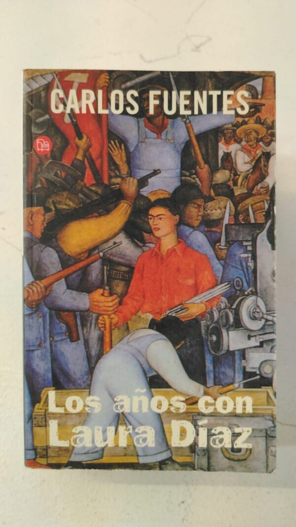 6139df6e-63a2-4635-9cd2-b4eb6392b2ed Los años con laura diaz - Carlos Fuentes