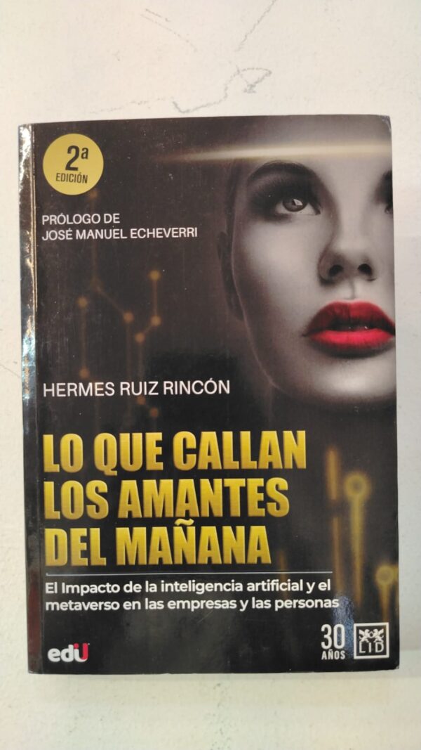 8485bd8d-85dd-4f9b-9ff9-abc81ca83046 Lo que callan los amantes del mañana - Hermes Ruiz Rincon