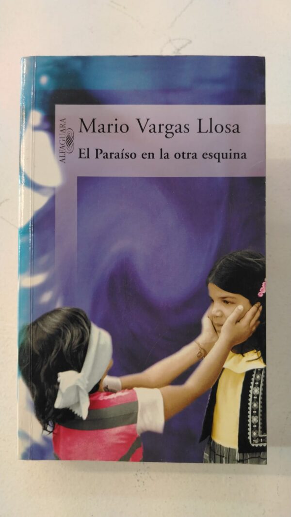 98f80cee-2269-4173-95ea-7c1cd064f0e8 El paraiso en la otra esquina - Mario Vargas Llosa