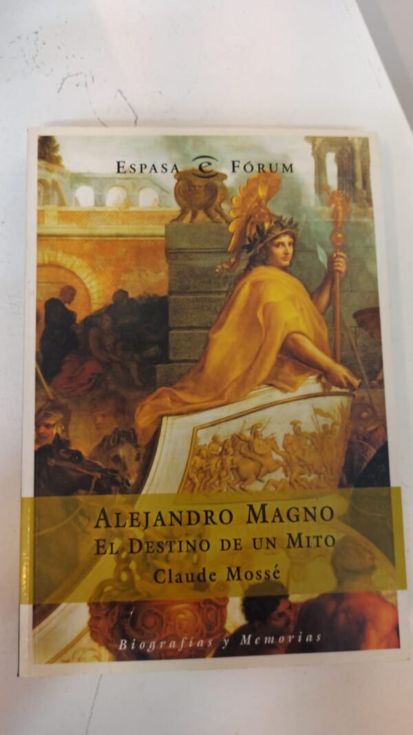 WhatsApp Image 2025-05-20 at 4.32.30 PM Alejandro Magno: El destino de un mito - Claude Mossé