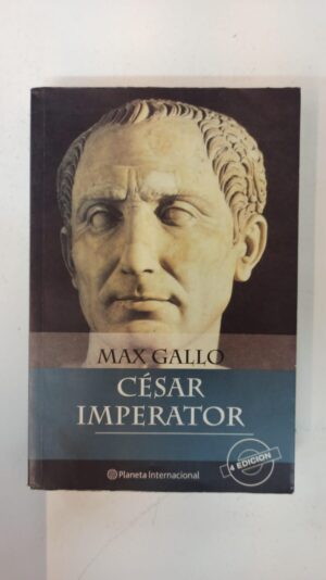 César imperator - Max Gallo