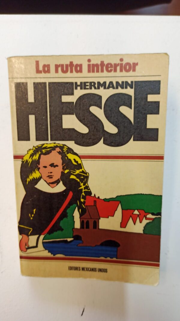 efd9a4fe-f4a2-451e-bf0b-c2ac6d3d5277 La ruta interior - Hermann Hesse
