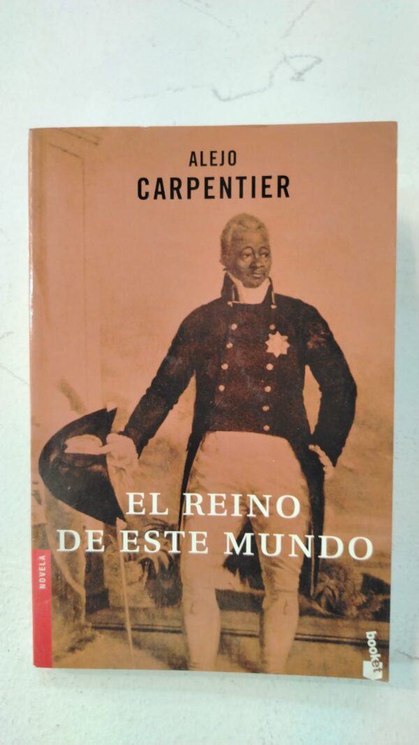 0319e15f-367b-4da9-b85c-acffd38e22e8 El reino de este mundo - Alejo Carpentier