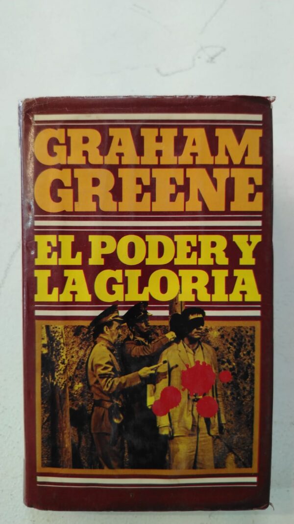 0cb7b016-df14-4ba0-b75e-17545bce9f17 El poder y la gloria - Graham Greene