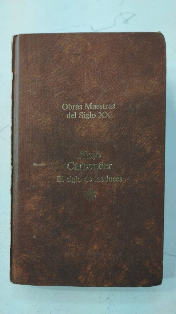 17c3b5cf-4e2e-4eef-b19d-e572e3ecec51 El siglo de las luces - Alejo Carpentier
