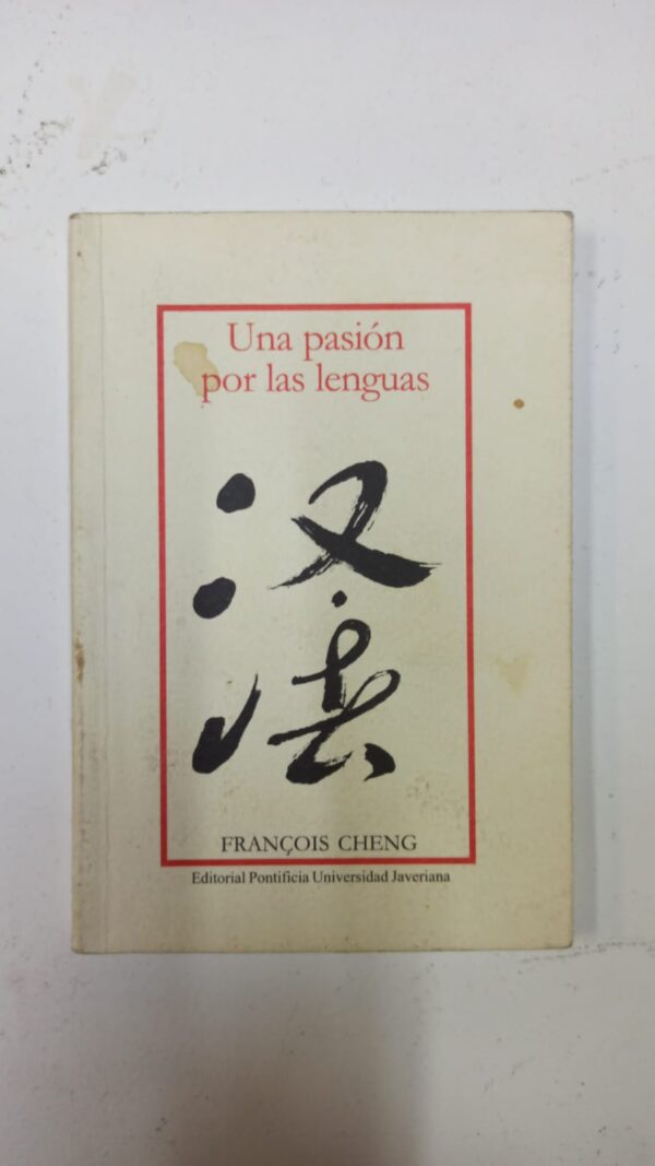 Una pasion por las lenguas - Francois Cheng