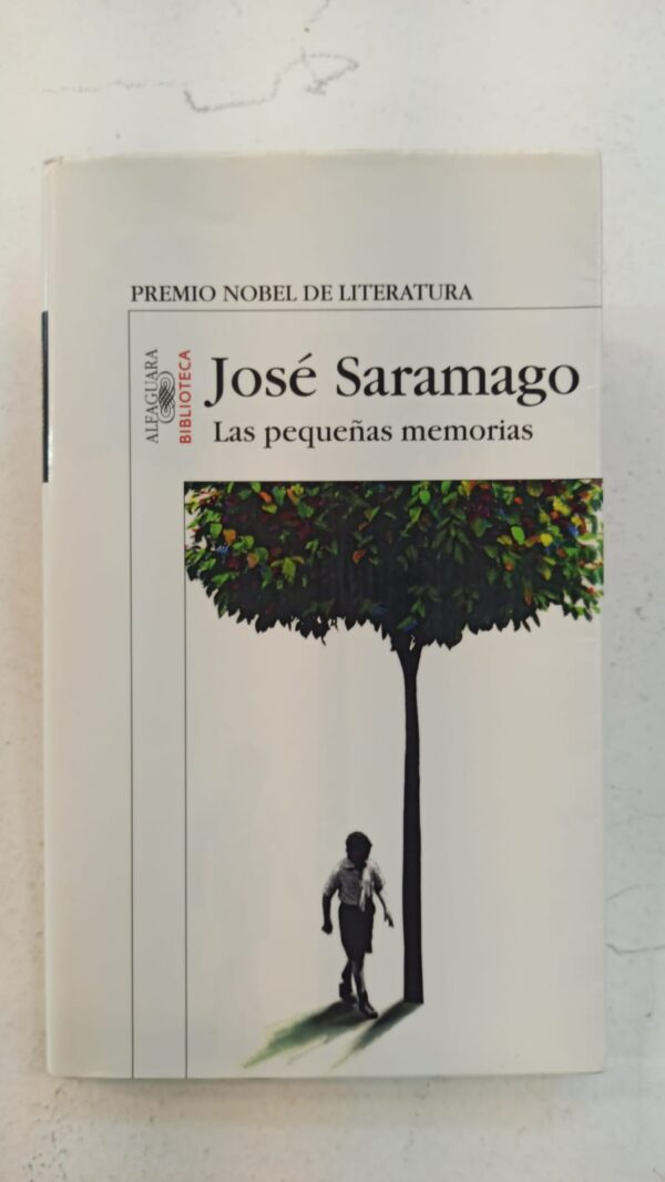 Las pequeñas memorias - Jose Saramago