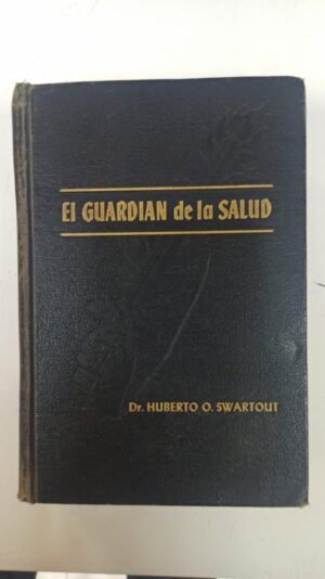 El guardian de la salud - Dr.Huberto O.Swartout
