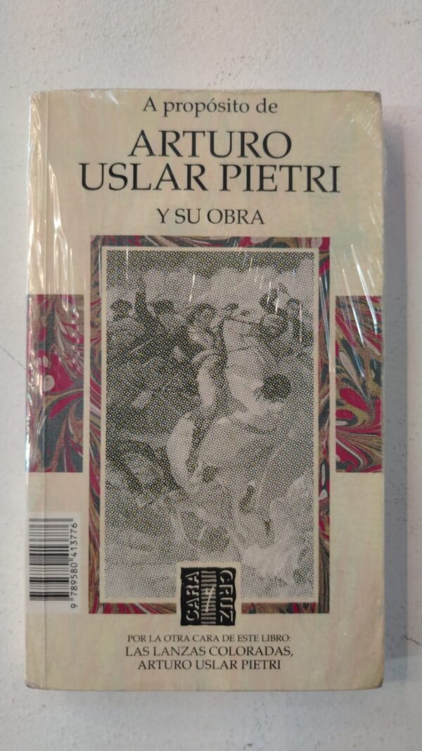 7cbd8744-3c4b-4442-b028-25b7e9c9dbc1 A propodito de - Arturo Uslar Pietri