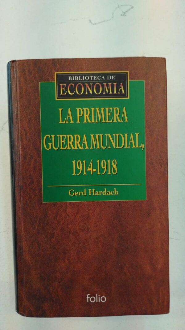 907a4e81-0421-4c96-ad78-1d6dac10392f La primera guerra mundial - Gerd Hardach