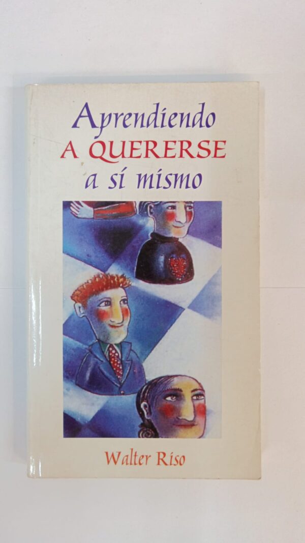 Aprendiendo a quererse a sí mismo - Walter Riso