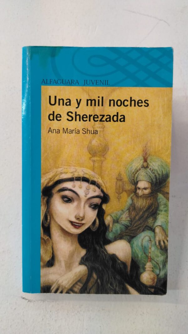 WhatsApp Image 2025-06-15 at 12.28.43 PM Una y mil noches de Sherezada – Ana María Shua