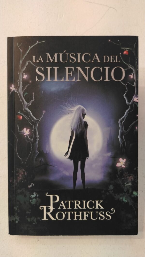 La música del silencio – Patrick Rothfuss