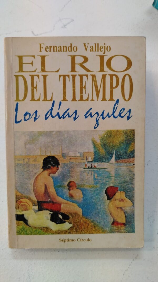 WhatsApp Image 2025-06-24 at 11.10.43 AM El río del tiempo: Los días azules – Fernando Vallejo