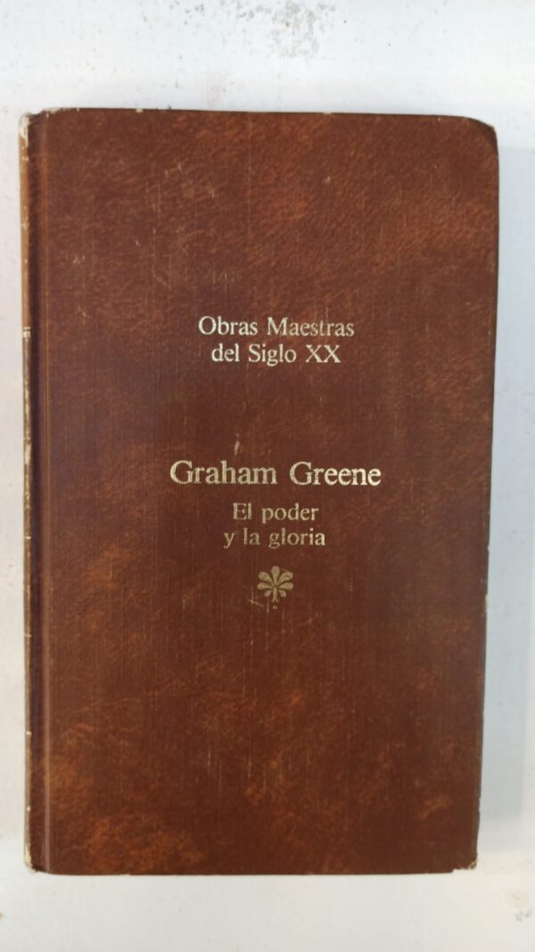 a9dc8890-2c29-4b5f-bca1-3d12e096af25 El poder y la gloria - Graham Greene