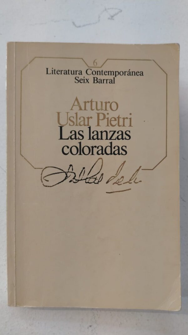 af067304-5f25-43a3-92d2-4dc8d2a8b816 Las lanzas coloradas - Arturo Uslar Pietri