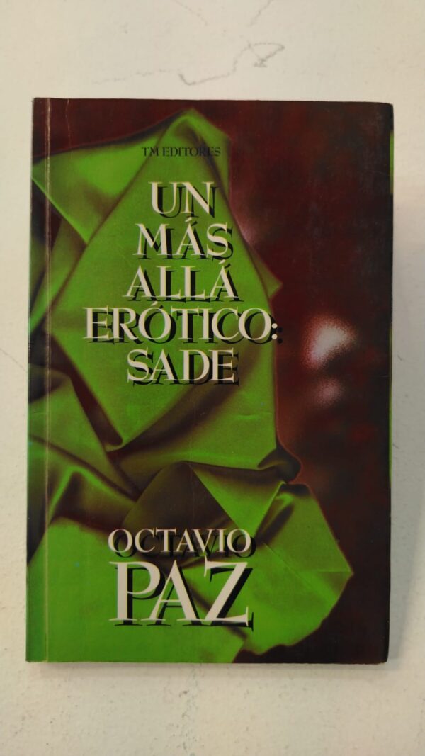c62233e6-adad-44a9-b337-30b931390ac3 Un mas alla erotico: sade - Octavio Paz