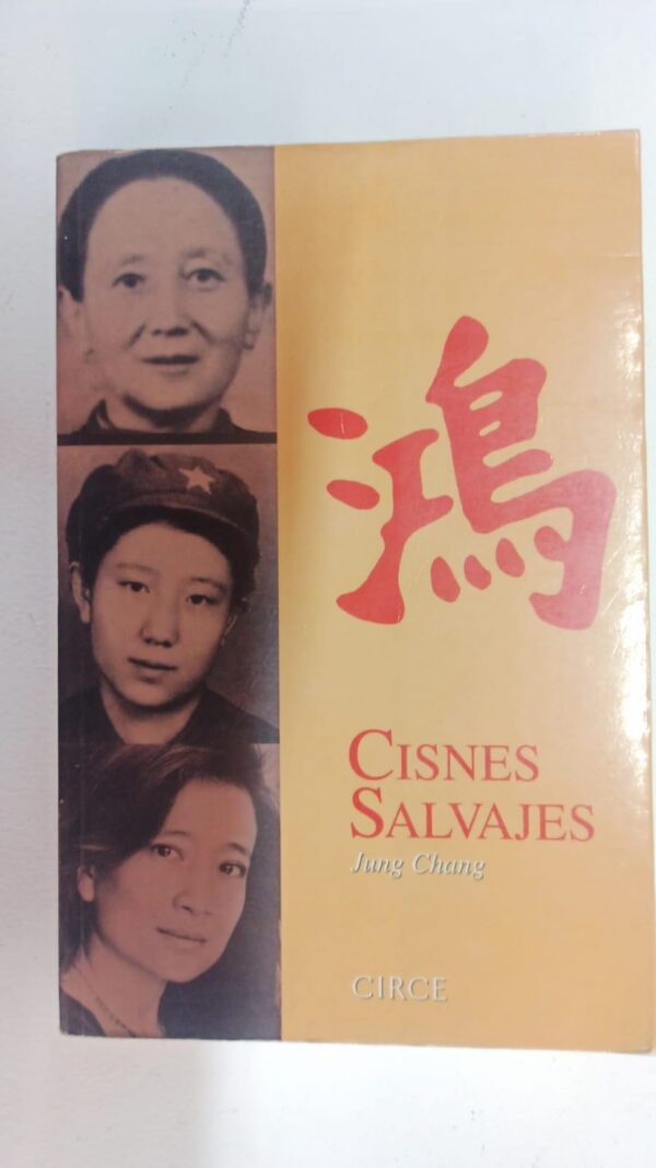 ee171ce3-8140-4143-93d2-2b40ff051c30 Cisnes salvajes - Jung Chang