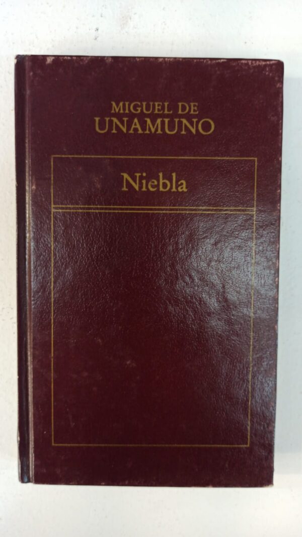 f4d8a0eb-3fb9-493f-a7b6-514a7c0fbfd4 Niebla - Miguel de Unamundo