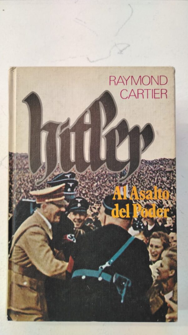 fde884ce-71cd-4378-ac9f-8a56c0dd88a7 Hitler el asaho del poder - Raymond Cartier