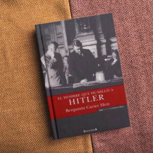 El hombre que humilló a Hitler - Benjamin Carter Hett