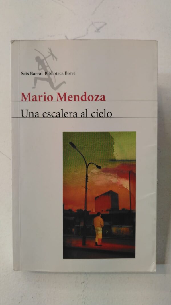 Una escalera al cielo – Mario Mendoza