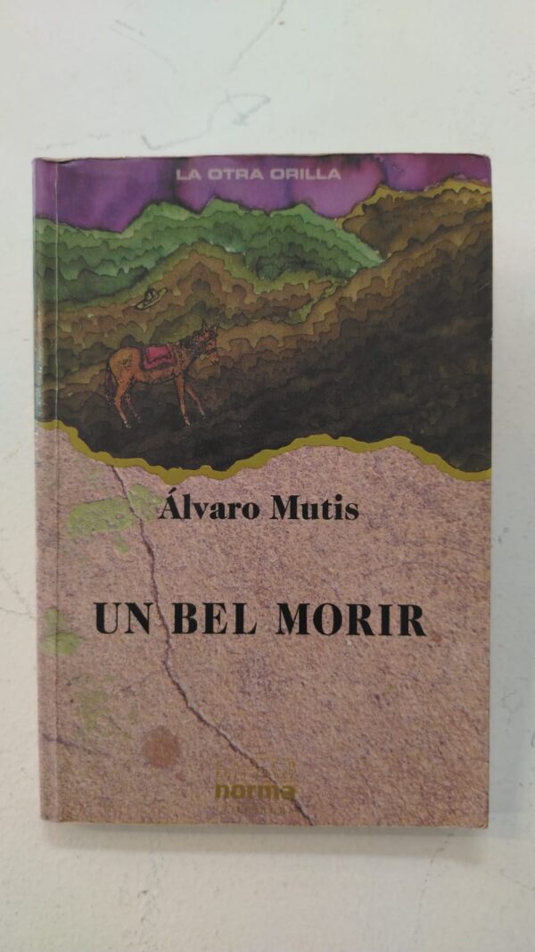 WhatsApp Image 2025-07-02 at 9.18.27 PM Un bel morir – Álvaro Mutis
