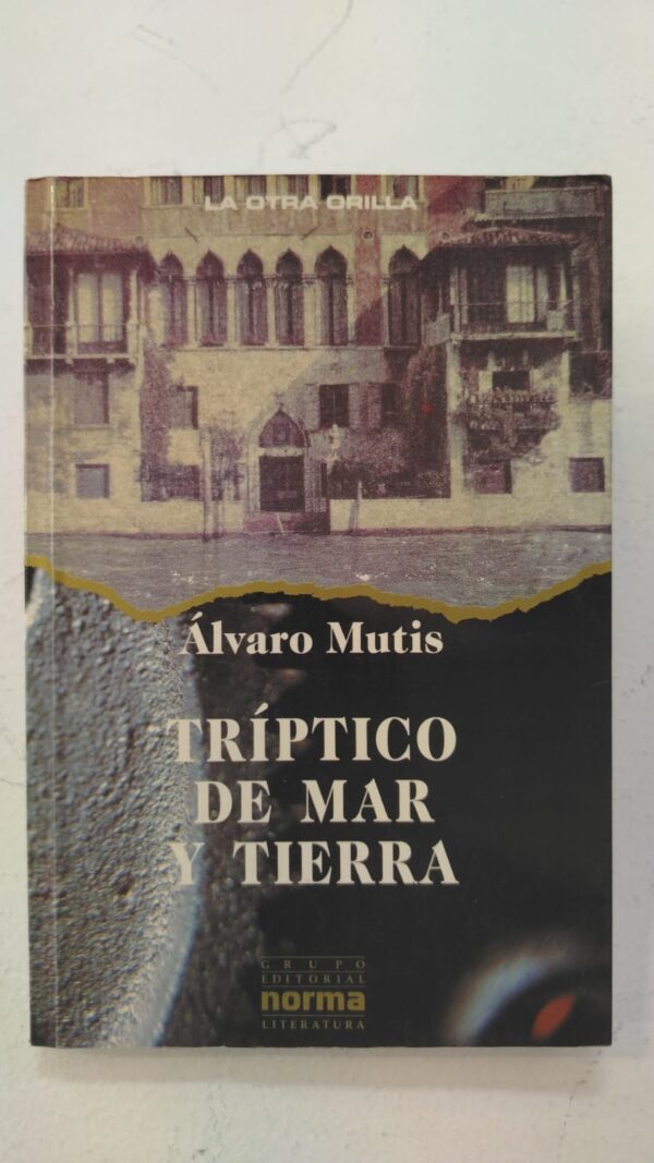 WhatsApp Image 2025-07-02 at 9.18.48 PM Tríptico de mar y tierra – Álvaro Mutis