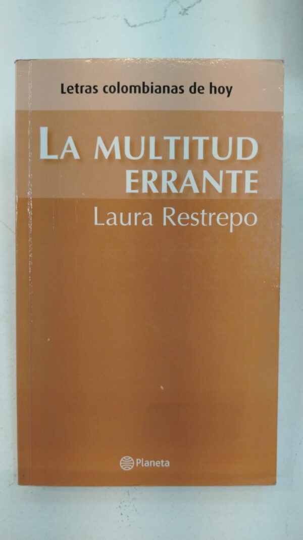 WhatsApp Image 2025-07-02 at 9.37.06 PM La multitud errante – Laura Restrepo