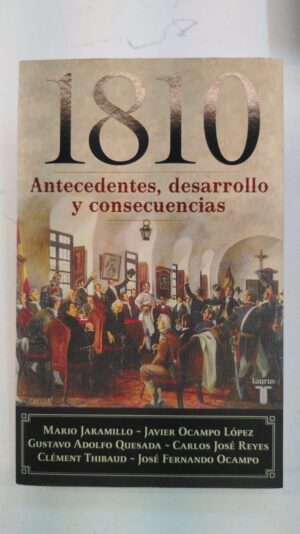 1810: Antecedentes, desarrollo y consecuencias – Varios autores