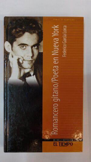 Romancero gitano / Poeta en Nueva York - Federico García Lorca