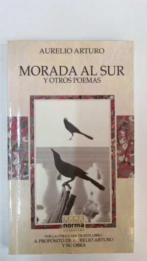 Morada al sur y otros poemas - Aurelio Arturo
