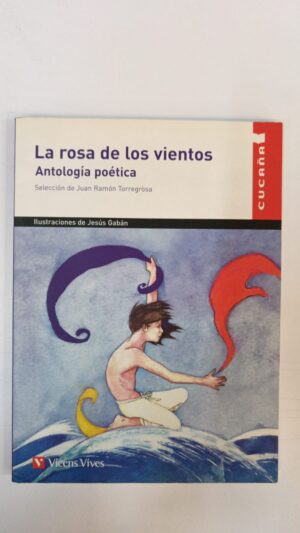 La rosa de los vientos - Antología poética - Juan Ramón Torregrosa