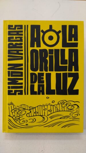 A la orilla de la luz - Simón Vargas