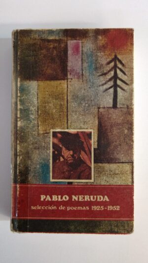 Selección de poemas 1925-1952 - Pablo Neruda
