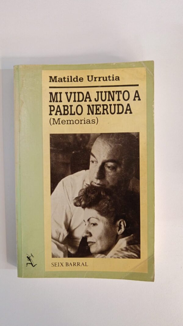 WhatsApp Image 2025-07-04 at 10.16.41 AM Mi vida junto a Pablo Neruda - Matilde Urrutia