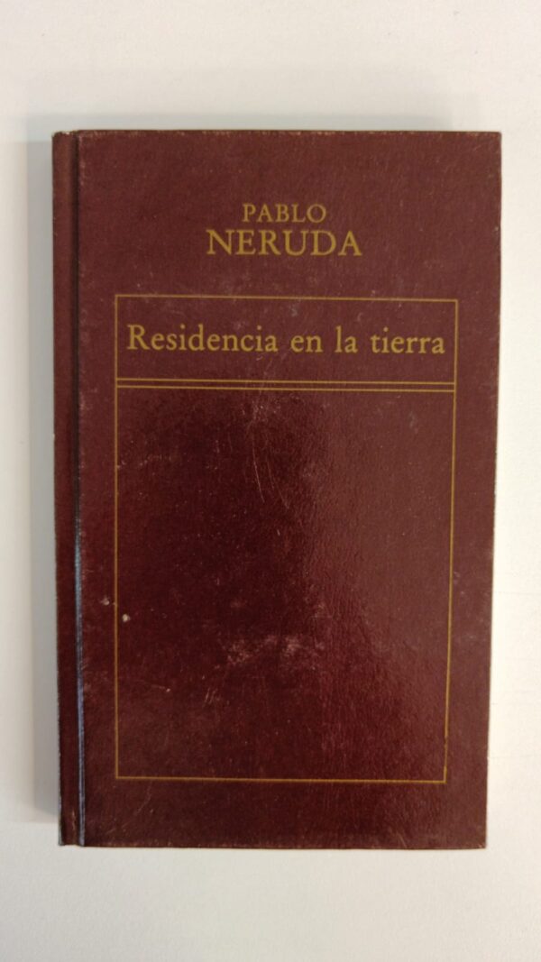 Residencia en la tierra - Pablo Neruda