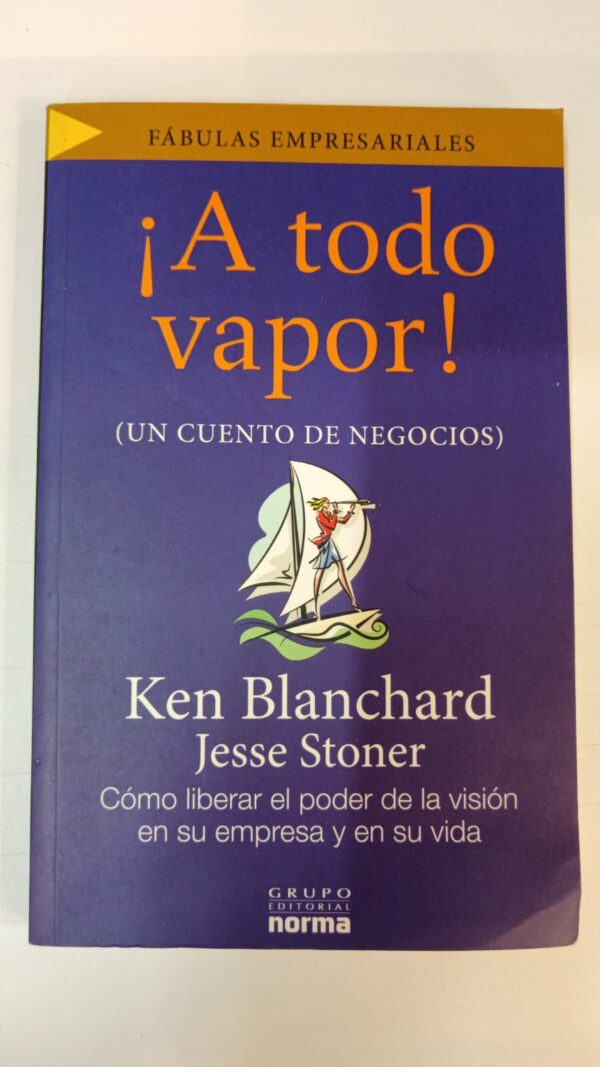 WhatsApp Image 2025-07-05 at 4.54.25 PM A todo vapor: Un cuento de negocios - Ken Blanchard & Jesse Stoner