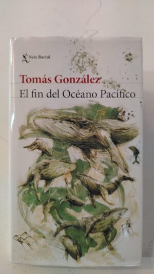 El fin del Océano Pacífico – Tomás González