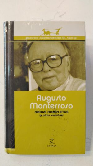 Obras completas (y otros cuentos) - Augusto Monterroso