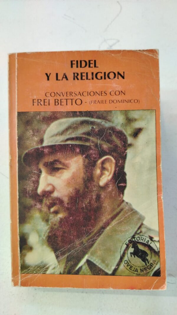 WhatsApp Image 2025-07-07 at 8.18.41 AM (2) Fidel y la religión: Conversaciones con Frei Betto - Fidel Castro & Frei Betto (fraile dominico)