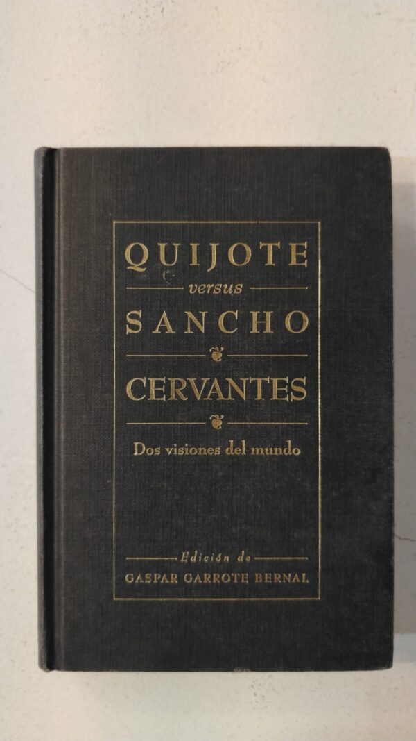 Quijote versus Sancho: Cervantes y las dos visiones del mundo