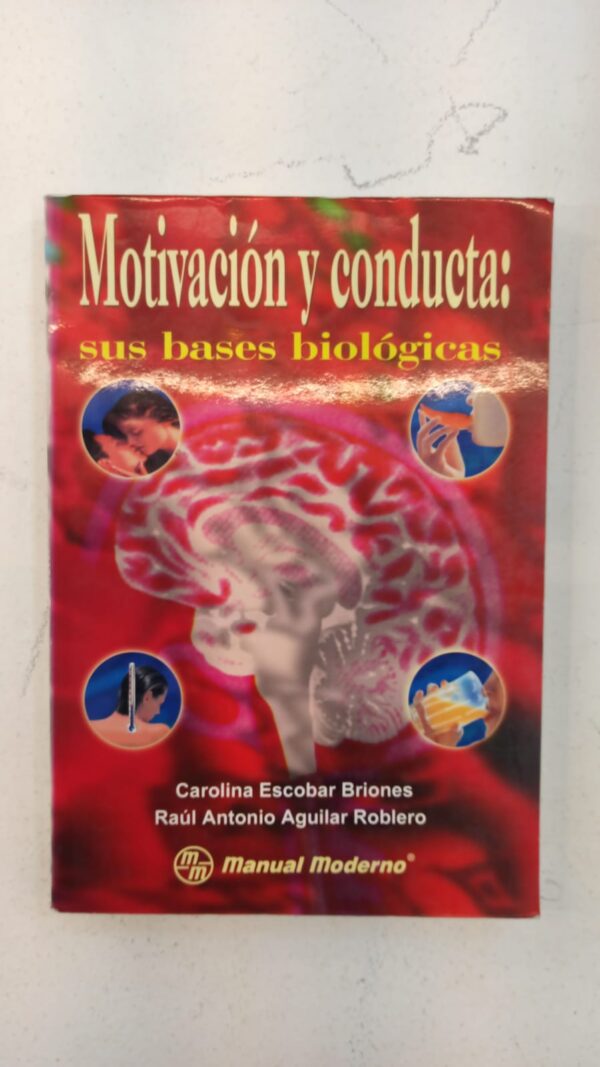 WhatsApp Image 2025-07-09 at 1.01.11 PM (3) Motivación y conducta: sus bases biológicas – Carolina Escobar Briones & Raúl Antonio Aguilar Roblero