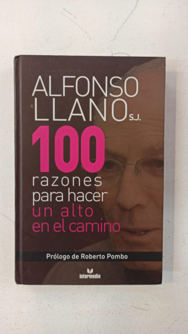 100 razones para hacer un alto en el camino – Alfonso Llano Escobar, S.J.