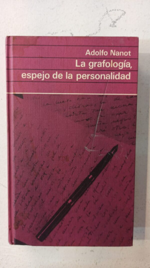 La grafología es espejo de la personalidad – Adolfo Nanot
