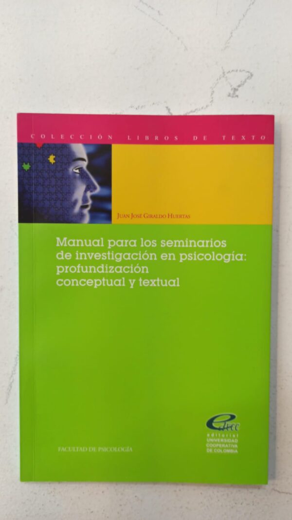 WhatsApp Image 2025-07-09 at 1.06.01 PM Manual para seminarios de investigación en psicología: profundización conceptual y textual – Juan José Giraldo Huertas