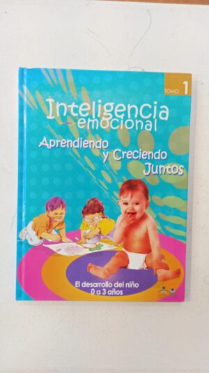 Inteligencia emocional: Aprendiendo y creciendo juntos (0‑3 años)