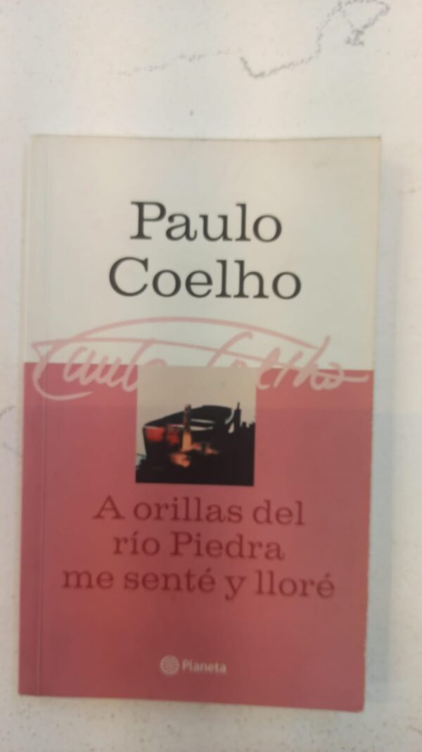 WhatsApp Image 2025-07-09 at 1.10.40 PM A orillas del río Piedra me senté y lloré – Paulo Coelho