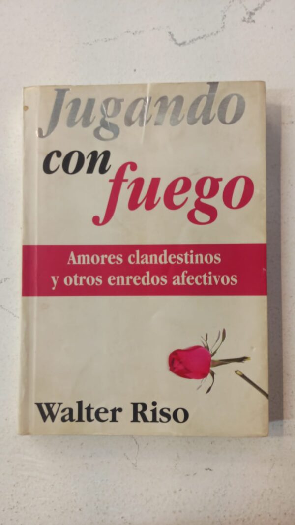 WhatsApp Image 2025-07-09 at 1.10.43 PM Jugando con fuego - Walter Riso